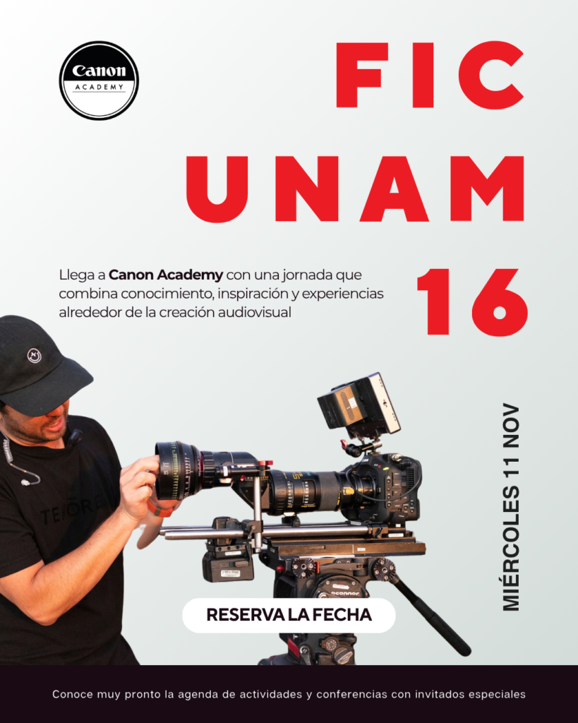 FICUNAM 16 y Canon: Impulso a jóvenes cineastas en Canon Academy